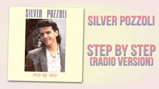 Silver Pozzoli - Step By Step (Radio Version)