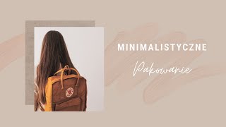 Minimalistyczne pakowanie | 3-dniowy wyjazd | Ile mieści Kanken Classic?