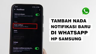 Cara Menambah Nada Notifikasi Pesan Whatsapp Di HP Samsung