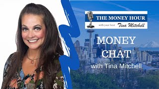 Money Chat with Tina Mitchell 5.14.2022