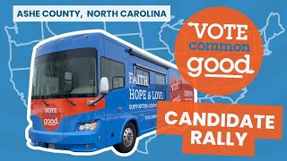 Vote Common Good Candidate Rally - Ashe County, North Carolina