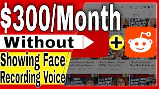 How to Make Money on YouTube without Showing Your Face 2022 [Reddit Stories videos]