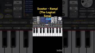 Scooter - Ramp! (The Logical Song) (ORG 24 Piano Cover) #shorts