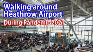 Walking around London Heathrow Airport during Pandemic 2021 [4K]