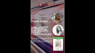 Maria Ancillotti intervista Conny Leporatti che presenta "I colori della luce"