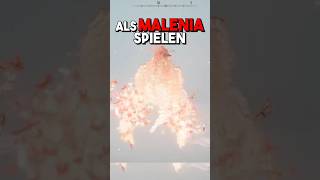 ICH BIN MALENIA!