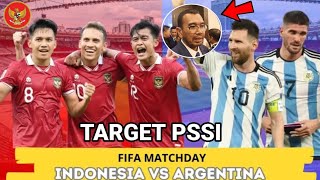 TARGET PSSI FIFA MATCH DAY II Indonesia vs Argentina