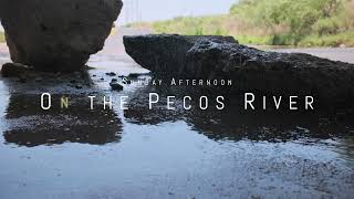 Sunday Afternoon on the Pecos River  -  Fathers Day 2023 #fujifilm  #smallrig #7artisans #handheld