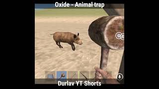 Oxide - Animal Trap | Oxide Survival Island #oxide #shorts