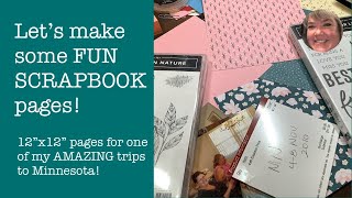 Come scrapbook with me!  Insight into my thought process when I create pages...