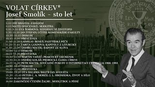 Sympozium Volat církev*: Josef Smolík- sto let, dopolední blok