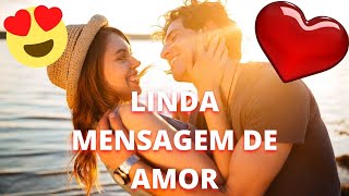 O amor que você me faz sentir - Mensagem de amor belíssima para namorada - linda mensagem de amor