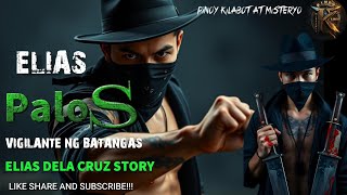 ELIAS PALOS | VIGILANTE NG BATANGAS | ELIAS DELA CRUZ FULL STORY( 1 hour)KWENTONG ANTINGERO| ASWANG