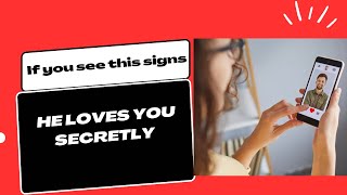 How to know if someone likes you secretly | Signs a guy likes you