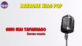 SINO IRAI TAFAEHAGO KARAOKE ORIGINAL