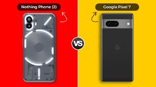 Nothing Phone 2 vs Google Pixel 7 - The Comparison!