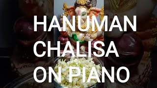 SHREE HANUMAN CHALISA ON 🎹 PIANO.