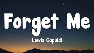 Lewis Capaldi - Forget Me (Lyrics)