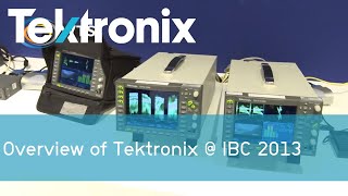 Overview of Tektronix @ IBC 2013