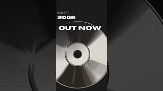 2006 is OUT NOW!! #niche #organ #summertune #baileyp #producer #2006