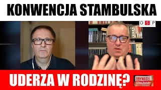 Konwencja Stambulska. Czy jest niebezpieczna dla rodziny heteroseksualnej?