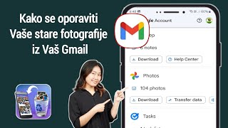 Kako oporaviti stare fotografije sa Gmail naloga | Oporavak fotografija sa gmail naloga