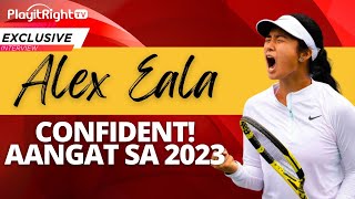 Alex Eala, “confident”! Aangat sa 2023!