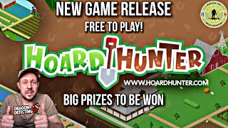 New Game Release | Hoard Hunter | Free To Play | Big Prizes To Be Won | #hoardhunter #prizes #free