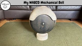 My WABCO Model BA-10 Mechanical Railway Crossing Bell