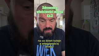 Zdrowotne właściwości aloesu cz.2