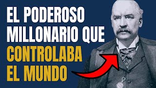 El Millonario Que Controlaba El Mundo | La Historia de J. P. Morgan 😱📝