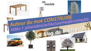 Autour du mot construire: vidéo 1