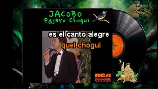 Edición especial  KARAOKE  JACOBO Pájaro Chogui