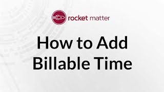 How to Add Billable Time