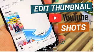 Cara Mengganti Thumbnail Youtube Shorts