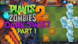 PLANTS VS. ZOMBIES 2 DARK TWIST