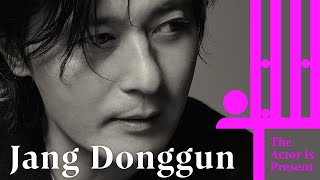 Jang Donggun | The Actor is Present | 장동건