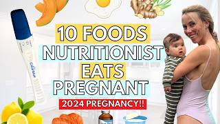 10 Foods I’m Eating EVERYDAY While Pregnant [2024 PREGNANCY!!🤰🏼]