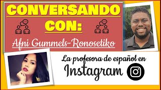 Conversando con: Afni Gummels-Ronosetiko | "La profesora de español en Instagram"