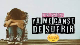 😪 Me canse de sufrir  😭 - Ximena Rap (Video Con Letra)