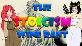 The STOICISM Wine Rant (Ft. Calon)