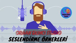 Orhan Ekinci Studio - Seslendirme Örnekleri 1