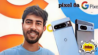 Google pixel 8a camera & launch date