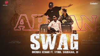 Appan Swag - Birendra Keshari Ft Vyoma, Shabdajaal, D1 | Kings Of The Mic EP | Official Video