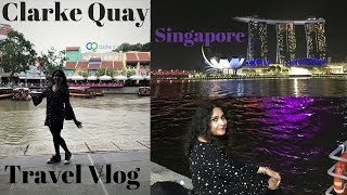 Clarke Quay Singapore Travel Vlog | River Cruise |  Scenic Shots of Singapore City