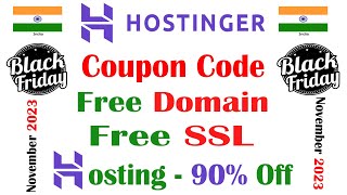 Hostinger India Black Friday Sale Coupon Code 2023 Up to 90% Off. Hostinger Cyber Monday India 2023