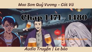 Audio Truyện| Mao Sơn Quỷ Vương - Cát Vũ - Tâp  1471 - 1480