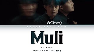 Ace Banzuelo- Muli Lyrics (TAG/ENG) #acebanzuelo #muli #colorcodedlyrics