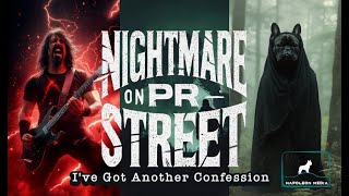 Nightmare on PR Street: I've Got Another Confession