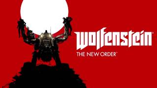 Wolfenstein The New Order Main Menu Theme